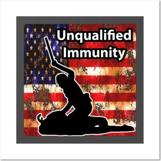 Unqualified Immunity - End Police Brutality Posters and Art